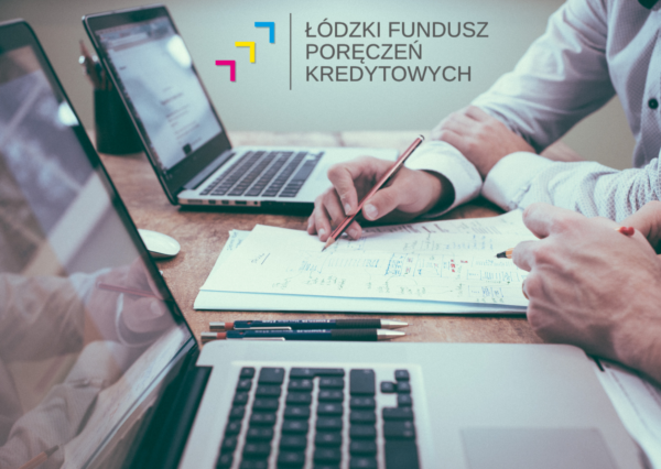 Łódzki Fundusz Poręczeń Kredytowych rozszerza działalność