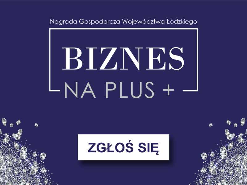 Zdjęcie prezentujące - Nagroda Gospodarcza Województwa Łódzkiego „Biznes na PLUS”