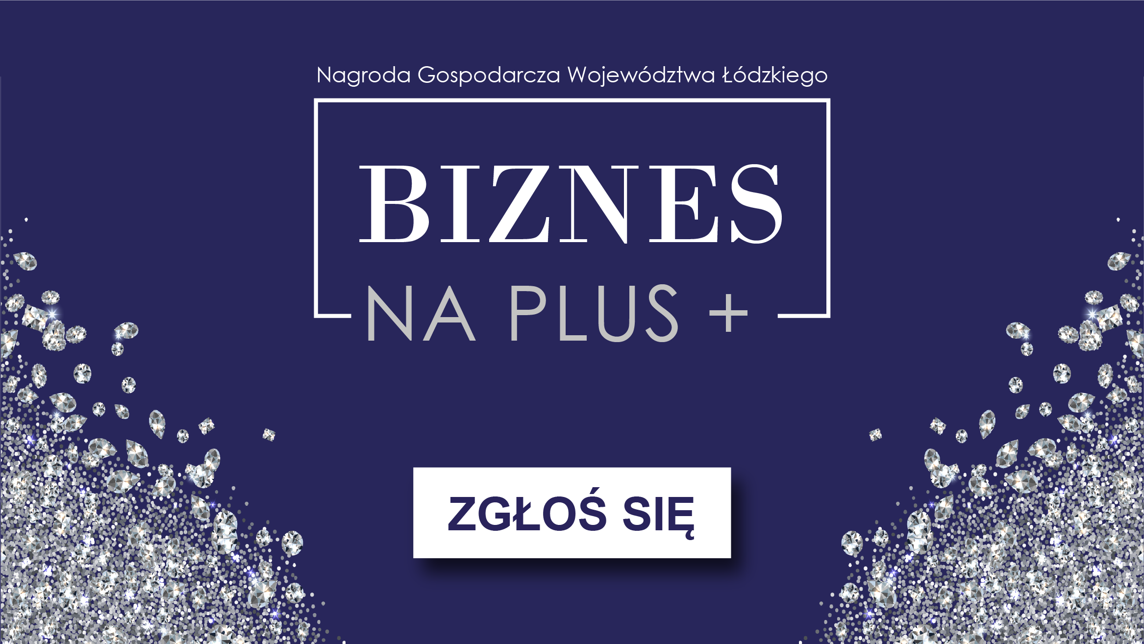 Nagroda Gospodarcza Województwa Łódzkiego „Biznes na PLUS”