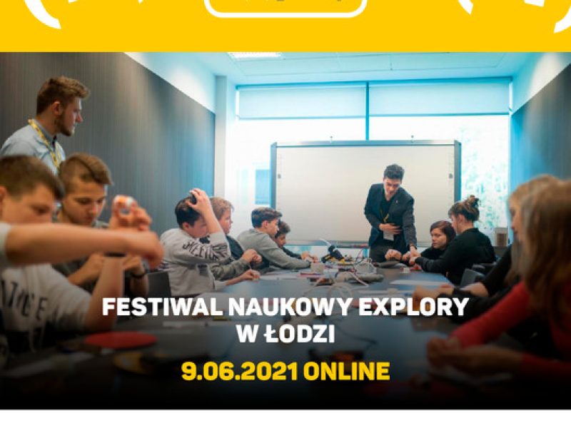 Zdjęcie prezentujące - Rozpoczęły się zapisy na Regionalny Festiwal Naukowy Explory w Łodzi