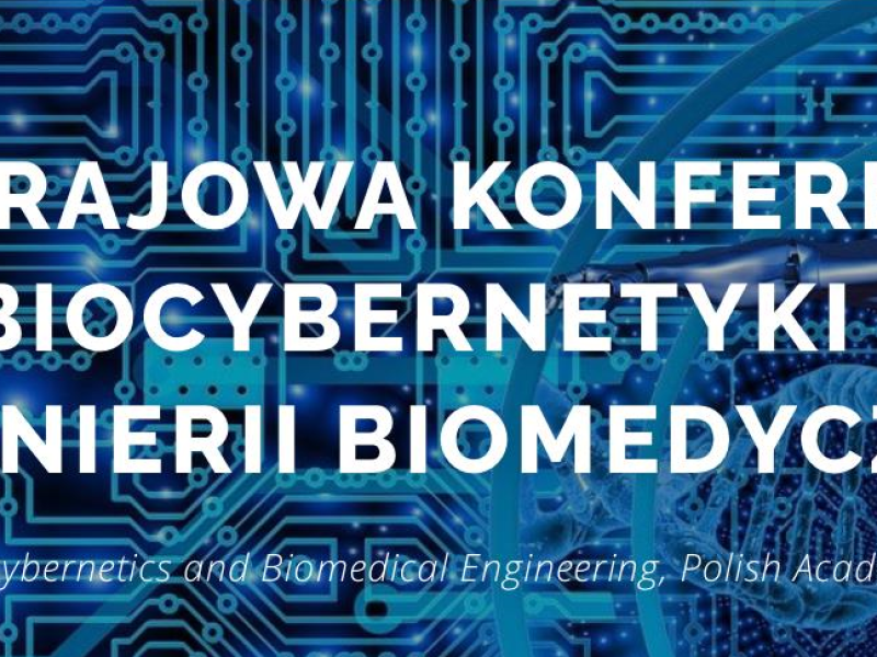 Zdjęcie prezentujące - Wystąpienia naszych naukowców na XXII Ogólnopolskiej Konferencji Biocybernetyki i Inżynierii Biomedycznej