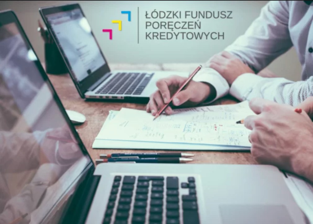 Łódzki Fundusz Poręczeń Kredytowych – cenne wsparcie dla przedsiębiorców